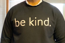 Load image into Gallery viewer, Crew Neck Fleece Sweatshirt - be kind.