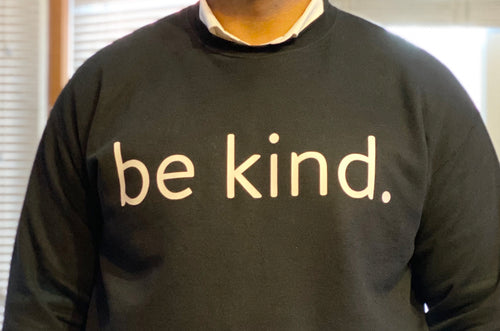 Crew Neck Fleece Sweatshirt - be kind.